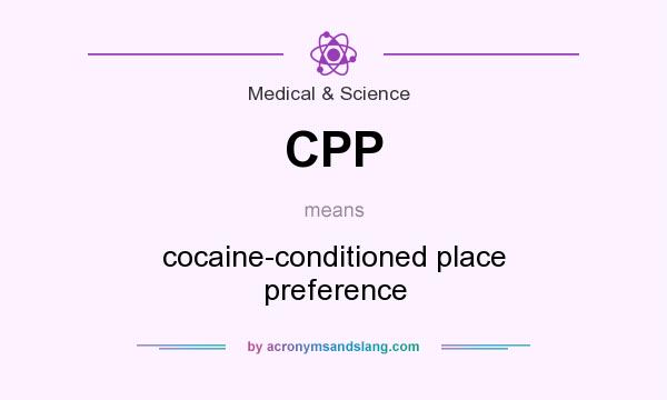 What does CPP mean? It stands for cocaine-conditioned place preference