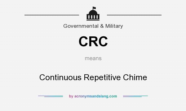 What does CRC mean? It stands for Continuous Repetitive Chime
