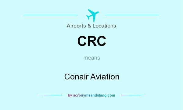 What does CRC mean? It stands for Conair Aviation
