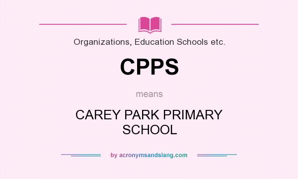 What does CPPS mean? It stands for CAREY PARK PRIMARY SCHOOL