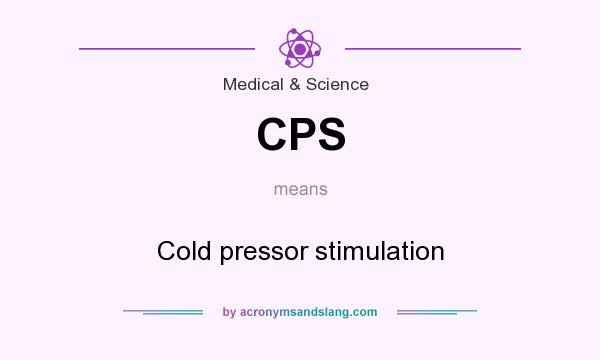 What does CPS mean? It stands for Cold pressor stimulation