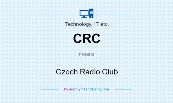 What does CRC mean? It stands for Czech Radio Club