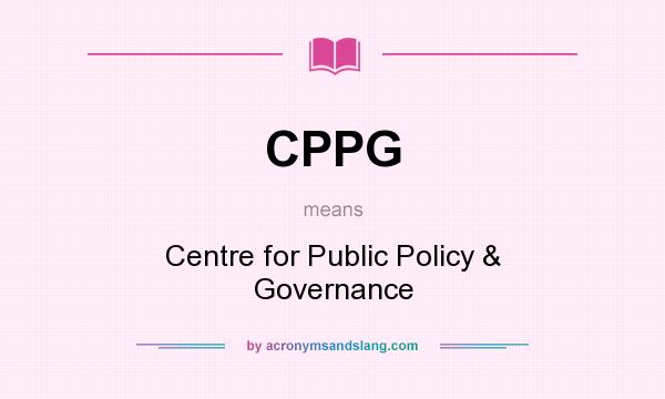What does CPPG mean? It stands for Centre for Public Policy & Governance