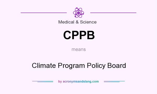 What does CPPB mean? It stands for Climate Program Policy Board