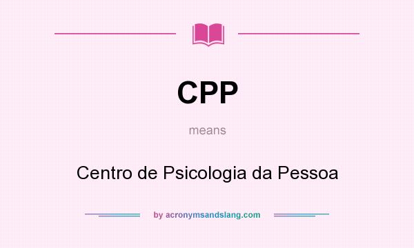 What does CPP mean? It stands for Centro de Psicologia da Pessoa