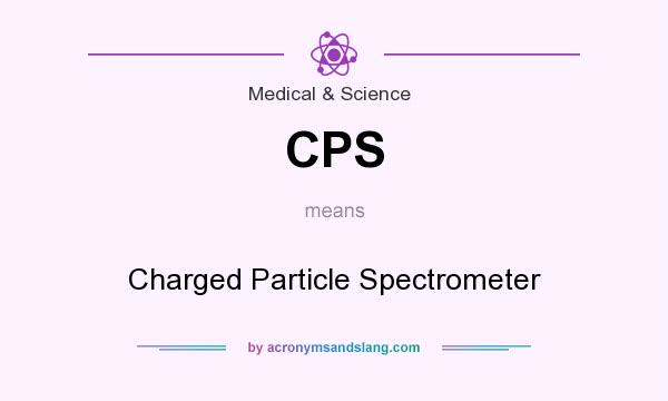 What does CPS mean? It stands for Charged Particle Spectrometer
