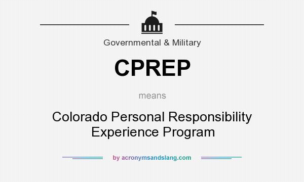 What does CPREP mean? It stands for Colorado Personal Responsibility Experience Program