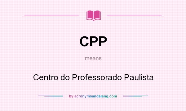 What does CPP mean? It stands for Centro do Professorado Paulista