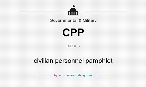 What does CPP mean? It stands for civilian personnel pamphlet