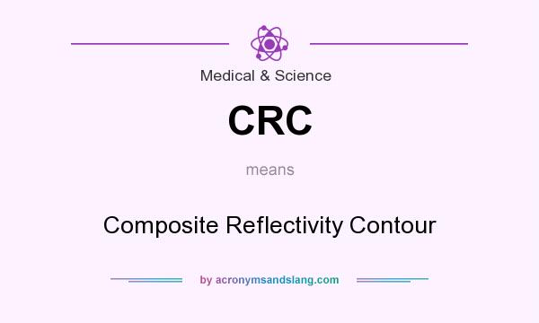 What does CRC mean? It stands for Composite Reflectivity Contour