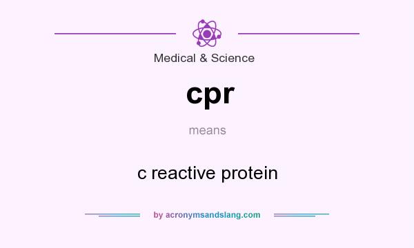 What does cpr mean? It stands for c reactive protein