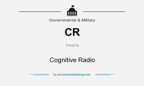 What does CR mean? It stands for Cognitive Radio