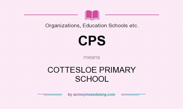 What does CPS mean? It stands for COTTESLOE PRIMARY SCHOOL