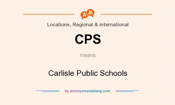 What does CPS mean? It stands for Carlisle Public Schools