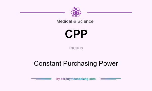 What does CPP mean? It stands for Constant Purchasing Power