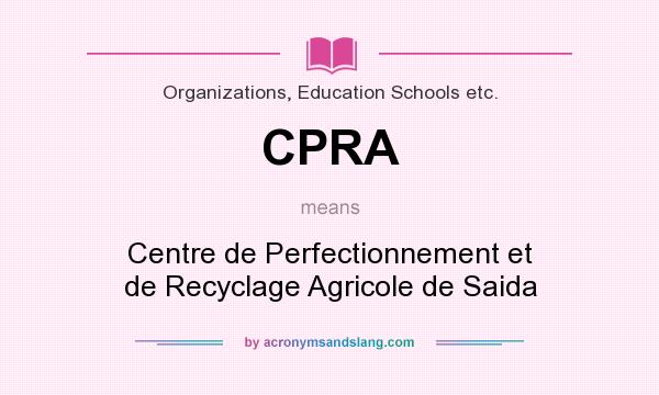 What does CPRA mean? It stands for Centre de Perfectionnement et de Recyclage Agricole de Saida