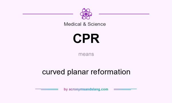 What does CPR mean? It stands for curved planar reformation