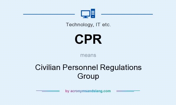 What does CPR mean? It stands for Civilian Personnel Regulations Group