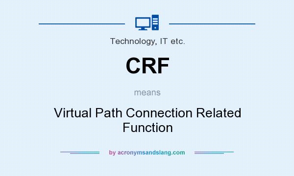 What does CRF mean? It stands for Virtual Path Connection Related Function