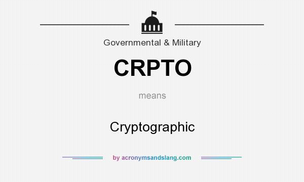 What does CRPTO mean? It stands for Cryptographic
