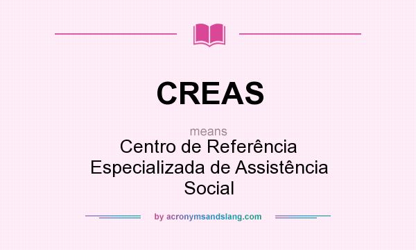 What does CREAS mean? It stands for Centro de Referência Especializada de Assistência Social