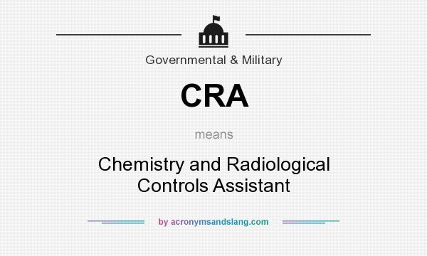 What does CRA mean? It stands for Chemistry and Radiological Controls Assistant