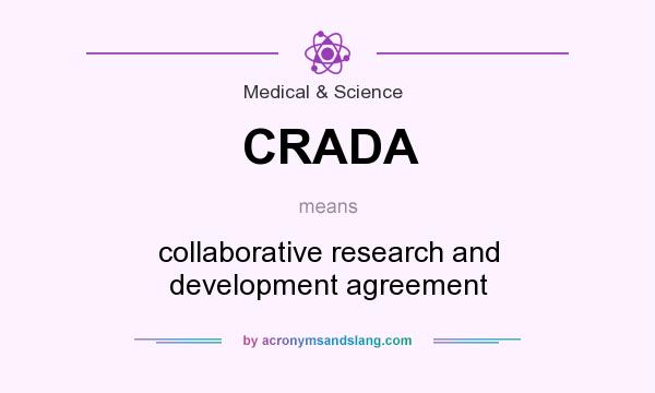 What does CRADA mean? It stands for collaborative research and development agreement