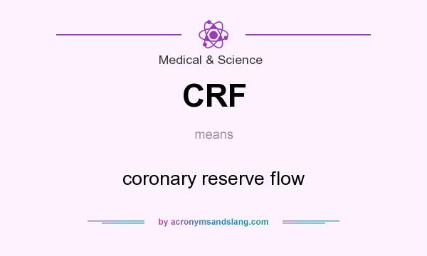 What does CRF mean? It stands for coronary reserve flow