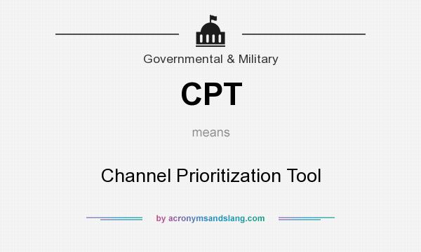 What does CPT mean? It stands for Channel Prioritization Tool