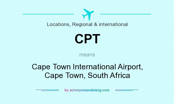 What does CPT mean? It stands for Cape Town International Airport, Cape Town, South Africa