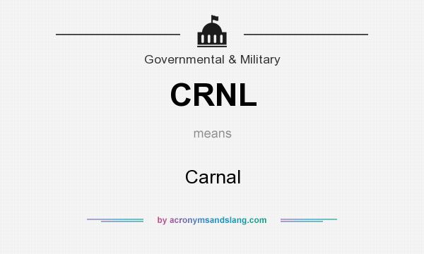 What does CRNL mean? It stands for Carnal