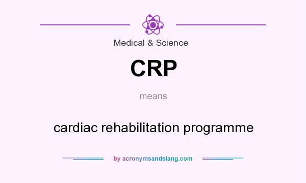What does CRP mean? It stands for cardiac rehabilitation programme