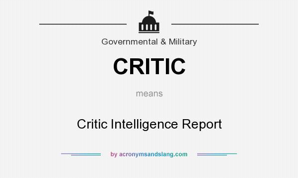 What does CRITIC mean? It stands for Critic Intelligence Report