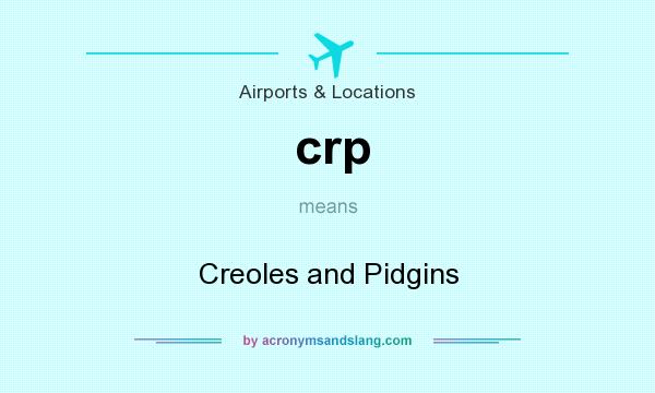 What does crp mean? It stands for Creoles and Pidgins