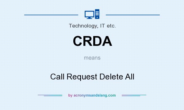 What does CRDA mean? It stands for Call Request Delete All