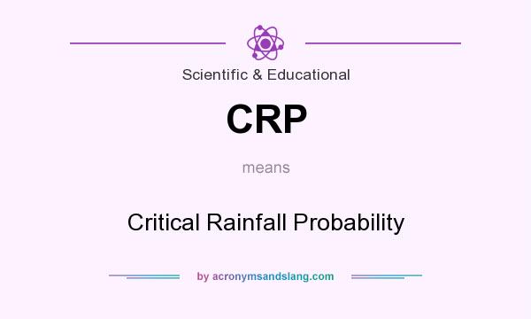 What does CRP mean? It stands for Critical Rainfall Probability