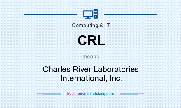 What does CRL mean? It stands for Charles River Laboratories International, Inc.