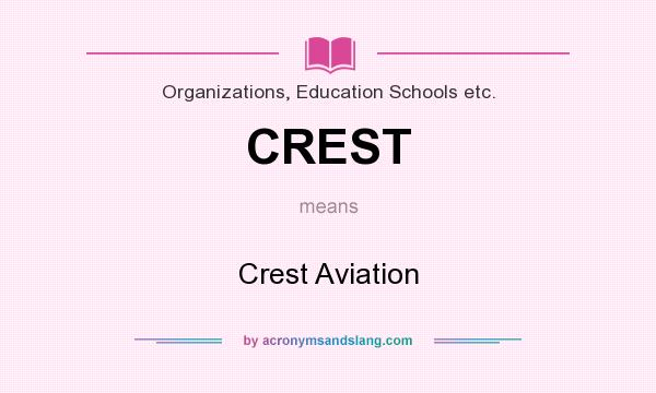 What does CREST mean? It stands for Crest Aviation