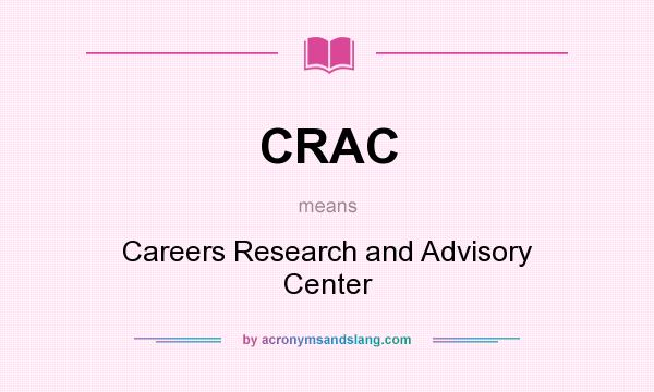 What does CRAC mean? It stands for Careers Research and Advisory Center