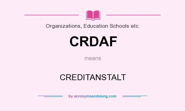 What does CRDAF mean? It stands for CREDITANSTALT