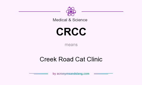 What does CRCC mean? It stands for Creek Road Cat Clinic