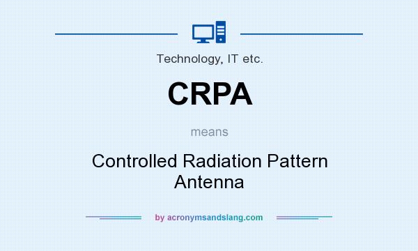 What does CRPA mean? It stands for Controlled Radiation Pattern Antenna