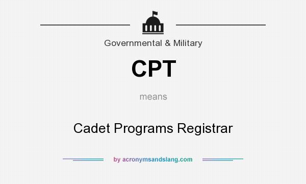 What does CPT mean? It stands for Cadet Programs Registrar