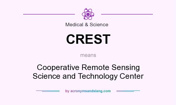 What does CREST mean? It stands for Cooperative Remote Sensing Science and Technology Center