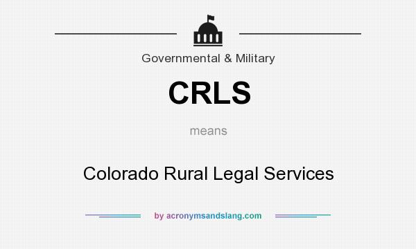 What does CRLS mean? It stands for Colorado Rural Legal Services