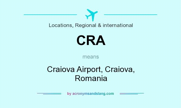 What does CRA mean? It stands for Craiova Airport, Craiova, Romania