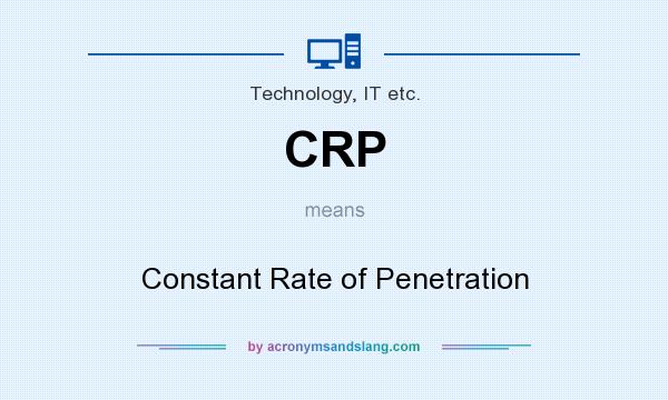 What does CRP mean? It stands for Constant Rate of Penetration