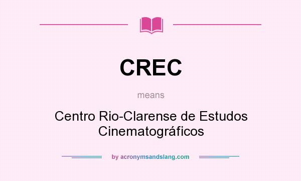 What does CREC mean? It stands for Centro Rio-Clarense de Estudos Cinematográficos