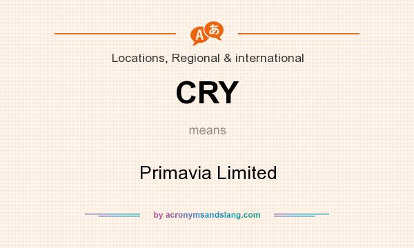 What does CRY mean? It stands for Primavia Limited