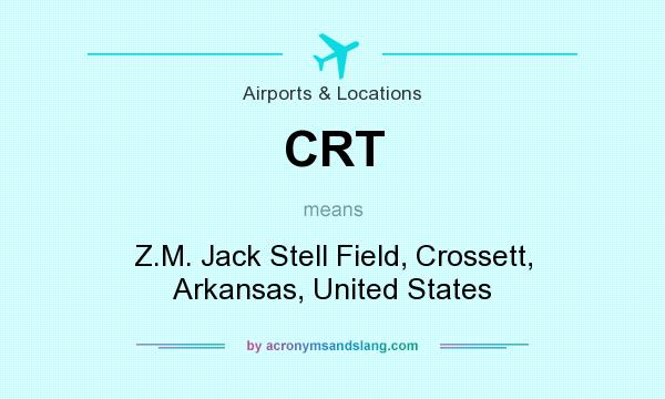 What does CRT mean? It stands for Z.M. Jack Stell Field, Crossett, Arkansas, United States